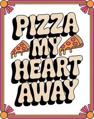 pizza my heart away retro groovy frame food art