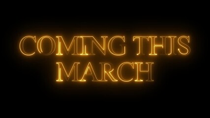 Coming this march neon text announcement on black background