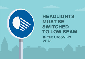 Safe driving tips and traffic regulation rules. Close-up of european "turn lights on" sign meaning. Headlights must be switched to low beam. Flat vector illustration template.