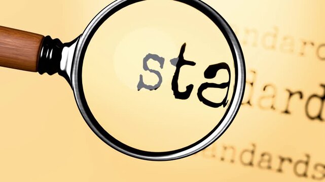 Standards under close examination. Focusing on Standards, analyzing it, taking a closer look. Concentrating on Standards, reviewing it, searching for answers