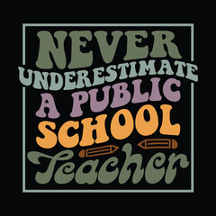 never underestimate a public school teacher