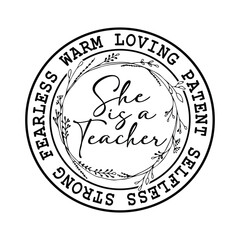 she is teacher strong fearless warm loving patent selfless
