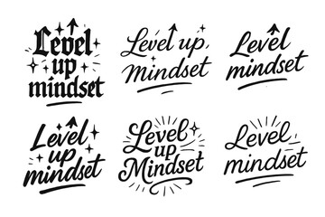 Fototapeta premium Level Up Mindset. Level up mindset. Create a calligraphy lettering illustration of the phrase: Level up