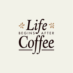 Coffee Quote Collection – Life Begins After Coffee: Playful typography with vintage aesthetic, ideal for prints, apparel, and mugs. inspired designs for apparel and decor.