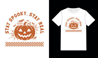 Stay Spooky Stay Real Halloween Pumpkin Bats Spiderwebs T-shirt Design