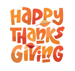 Happy ThanksGiving - Give Thanks - Be Grateful - cute hand drawn doodle lettering. For t-shirt print, mug, bag. 100% hand drawn vector