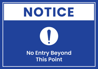 Notice No Entry Beyond This Point Sign
