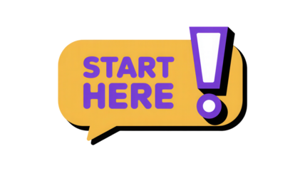 Bright yellow speech bubble with purple text saying start here and exclamation mark isolated on transparent background
