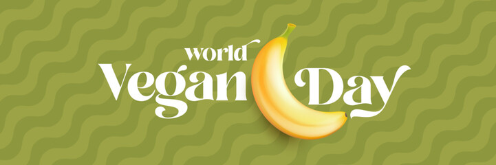 World Vegan day 1 November banner design template with banana. Vegan day green geometric banner with text and yellow banana fruit. Go Vegan. Green abstract geometric background.