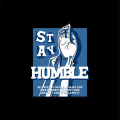 stay humble slogan simple vin...