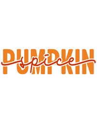 Pumpkin Spice Fall autumn typography clip art design on plain white transparent isolated background for card, shirt, hoodie, sweatshirt, apparel, tag, mug, icon, poster or badge