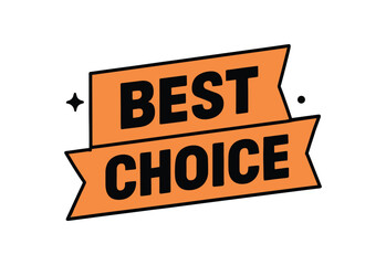 Obraz premium Flat vector banner design text BEST CHOICE bold font orange and black palette ribbon cut style isolated on white