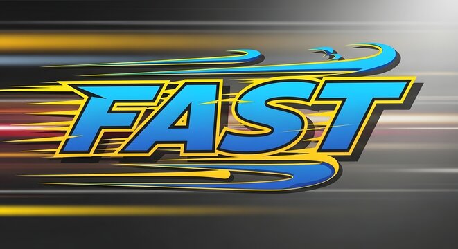 The word fast in blue with yellow outline and speed lines on a blurred background indicating motion