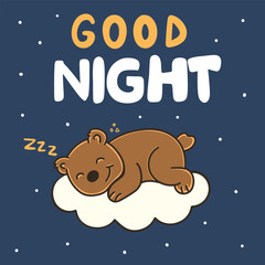 Cute sleeping bear on a fluffy cloud with "Good Night" text under a starry sky.Perfect for nursery wall art,kids room decor,baby gifts,posters and bedtime illustrations,