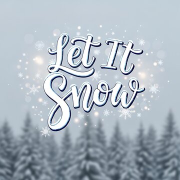Winter Wonderland - Let It Snow Holiday Season Greetings.