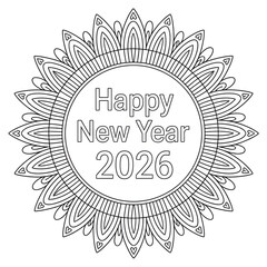 A black and white mandala happy new year 2026 illustration of a colorng page