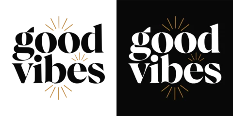 Fotobehang Positive Typography Good vibes minimalist modern typography design with sun rays positive message for lifestyle branding t-shirt and poster artwork  © Vectyx