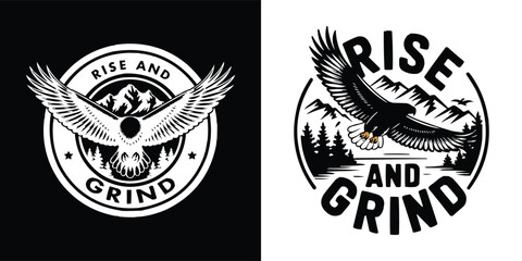 Rise and grind eagle illustration with mountain landscape and motivational typography design for adventure spirit t-shirt and logo artwork