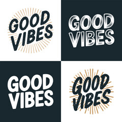 Good vibes typography set with hand drawn lettering and sunburst rays for positive retro t shirt design