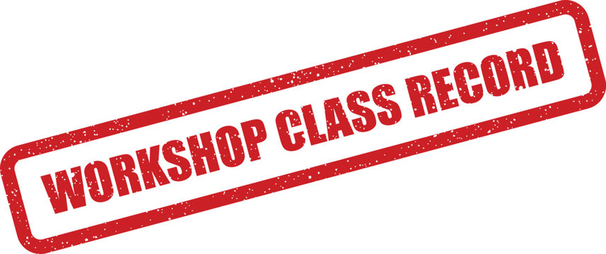 Red rectangular distressed rubber stamp marking text reading WORKSHOP CLASS RECORD for official document notation