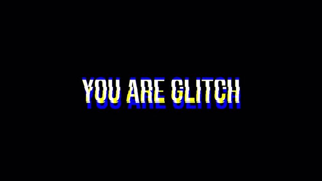 "You Are Glitch" Text Animation: Digital Screen Error, Databending Glitch Effect, Chromatic Aberration VFX Transition