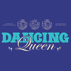 Dancing queen disco party. Disco ball t shirt design. Disco party ball graphic print design poster. girls party print. women's t shit design. Vintage Retro Disco Party Night Poster with Central Disco