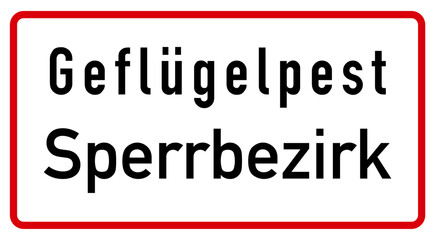Vorlage f&uuml;r ein Hinweisschild auf einen Sperrbezirk aufgrund eines Ausbruchs der Gefl&uuml;gelpest bzw. Vogelgrippe durch das Virus H5N1