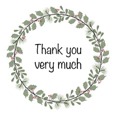 Thank you very much - Schriftzug in englischer Sprache - Vielen Dank. Grußkarte mit einem Kranz aus Zweigen und Beeren.