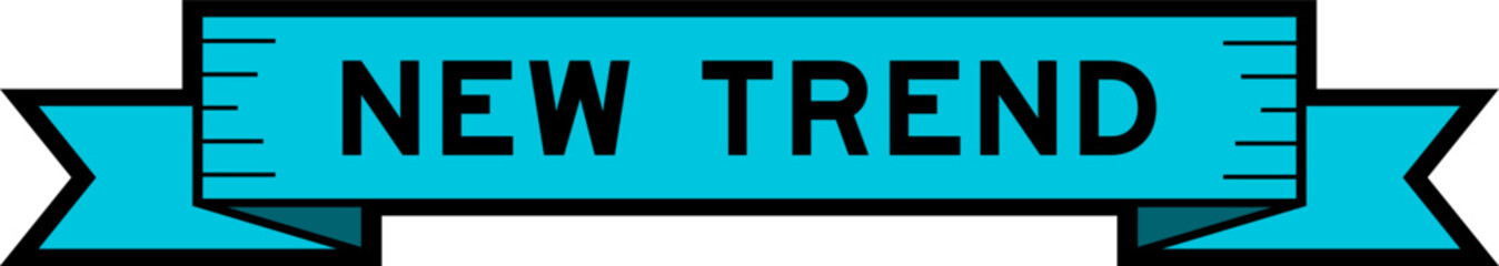 Ribbon label banner with word new trend in blue color on white background