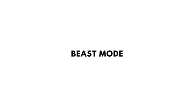 beast mode