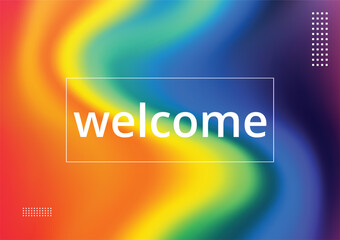 A vibrant and abstract rainbow gradient background with the word welcome prominently displayed in white text, creating a welcoming and inclusive atmosphere for diverse audiences and events