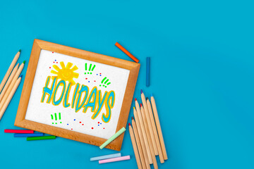 School Holidays concept. Framed fun colorful inscriptions in a children's style. School stationery