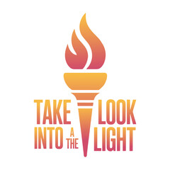 Take a Look Into the Light T-shirt design, Hand holding a burning torch vector illustration.