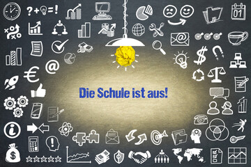 Die Schule ist aus!	
