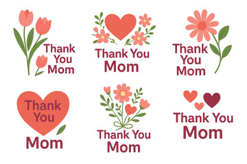 A collection of six thank you mom designs featuring simple floral illustrations and heart motifs with the phrase "thank you mom" in various arrangements.