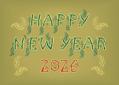 Folk Art New Year 2026. Greeting Card. Vintage Happy New Year 2026. Its artistic green letters and bold red number are embellished with charming folk botanical decor.  - Powered by Adobe