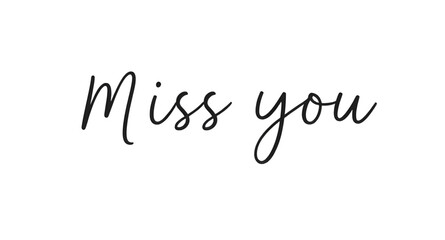 miss you text, miss you vector, love message, romantic typography, emotional text, handwritten font, love letter, heart design, message of love, missing you, text art, calligraphy vector, romantic quo