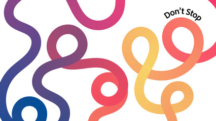 A vibrant design, minimalist abstract wavy line background with don't stop, motivational quotes, conveying a sense of energy and positive movement , gradient color shapes pattern with bold wave lines