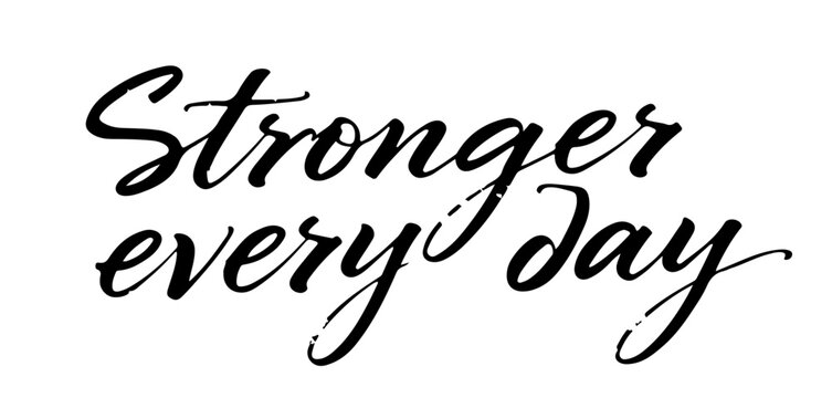 Inspirational handwritten inscription “Stronger Every Day” in black ink calligraphy. Perfect motivational quote for fitness and personal growth. Transparent background