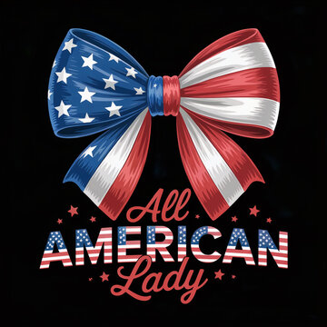 American flag ribbon bow All American Lady star accents patriotic slogan black background