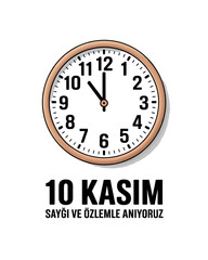10 Kasım Atat&uuml;rk Remembrance Day Clock Respect and Tribute Illustration