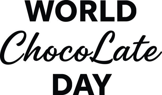World Chocolate Day text illustration, bold and cursive font design, chocolate celebration graphic, black and white lettering, sweet treat concept