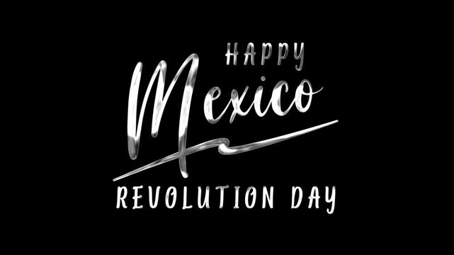 Happy Mexico Revolution Day Text Animation in Silver. This elegant and powerful graphic design features a transparent background with a striking silver text, creating a bold, celebratory feel.