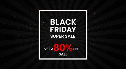 Black friday super sale announcement with up to eighty percent off discount offer