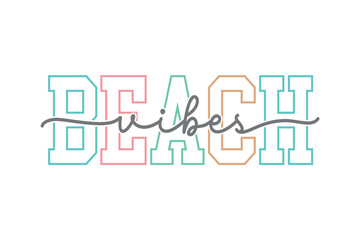 Beach Vibes' Colorful outline font for summer T Shirt Design