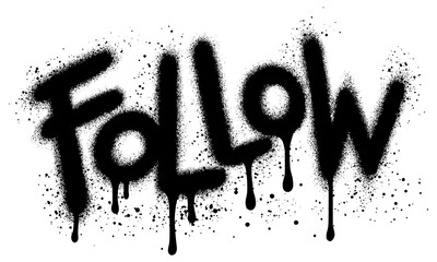 Graffiti Follow text sprayed in black over white.