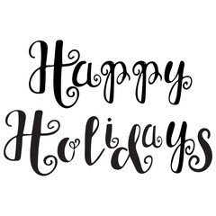 Happy Holidays festive hand lettering for Christmas and New Year
