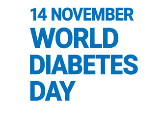 World Diabetes Day Awareness: Bold text on a stark background commemorates World Diabetes Day, advocating awareness and support for the global health cause.