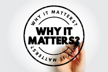 Why It Matters Question text stamp, concept background