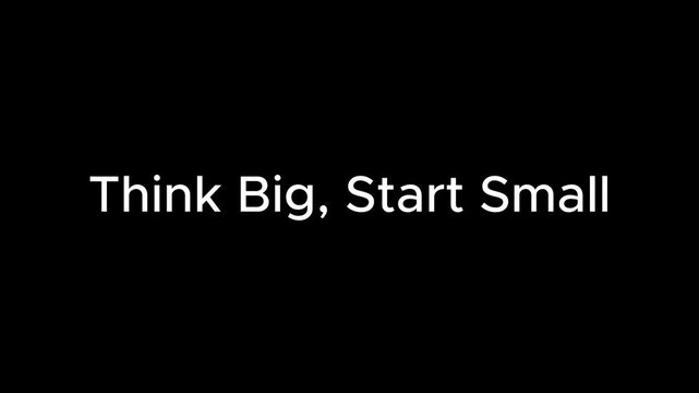 "Think Big, Start Small" Motivational Quote Text Animation